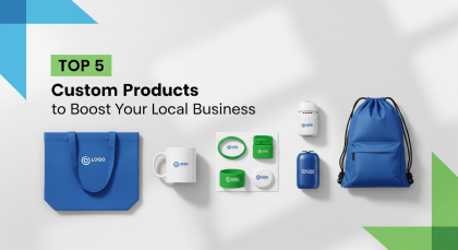 Top 5 Custom Products to Boost Your Local Business